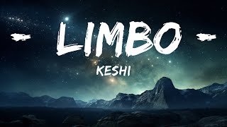 keshi - LIMBO (sped up) Lyrics  | 15p Lyrics/Letra