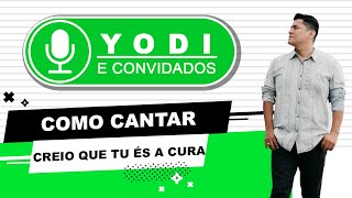creio que tu es a cura gabriela rocha cover tutorial vocato