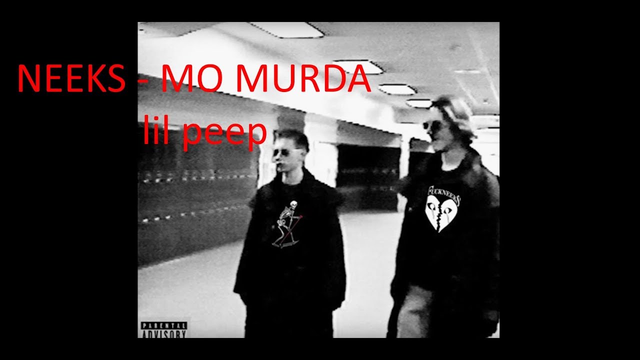 mo murda lyrics - lil peep x gg neeks - YouTube Music.