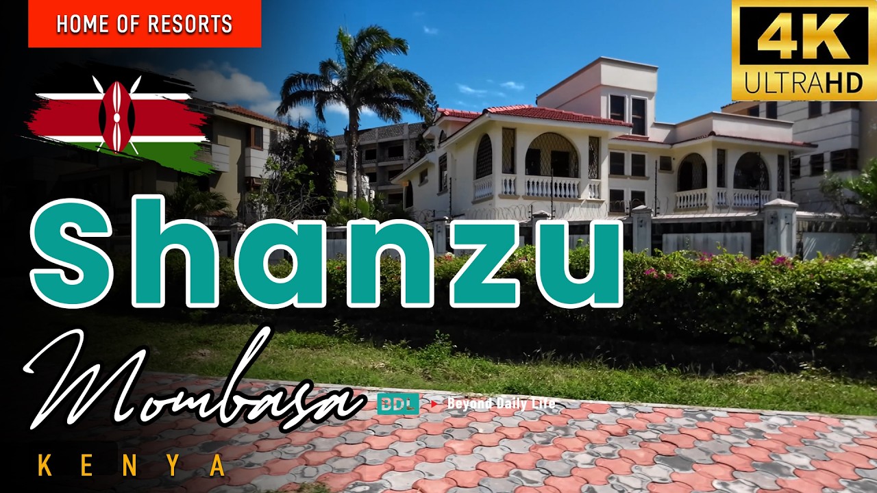 Shanzu Mombasa: The Home of Resorts in Mombasa Kenya | 4K