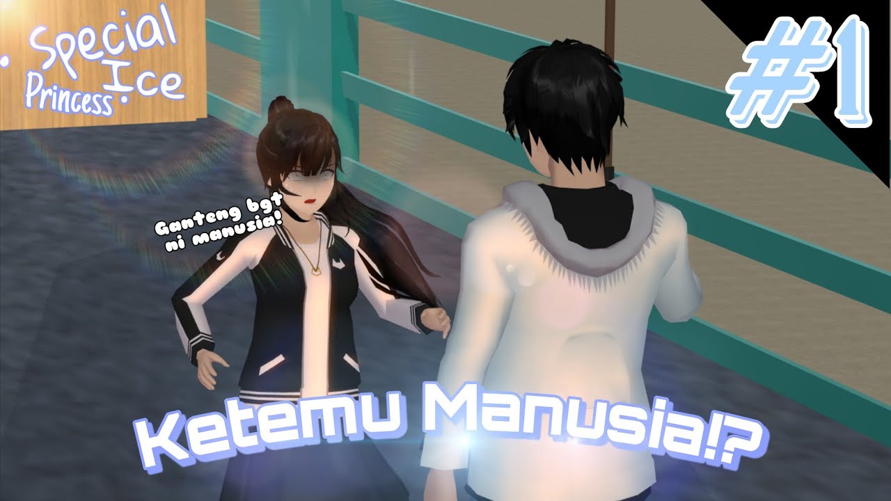 • SPECIAL ICE PRINCESS • ❄ #1 [ Ketemu Sama Manusia?! ] || SAKURA SCHOOL SIMULATOR