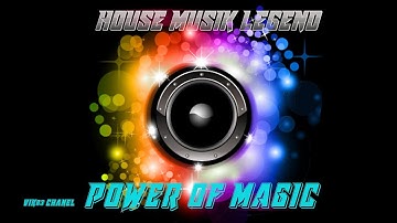 House musik legend Power Of Magic