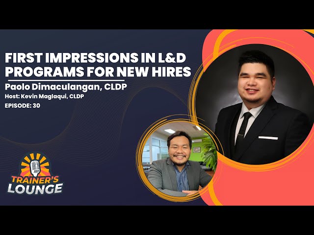 Trainer's Lounge Ep. 30 | First Impressions in L&D Programs for New Hires