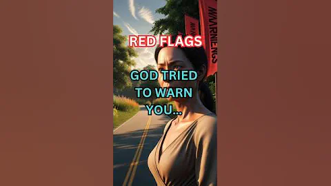 Red Flags in Relationships (That God Wants You To Notice)
