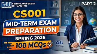 CS001 Midterm Preparation 2026 | CS001 Midterm Preparation Spring 2026 | 100 MCQs Part 2