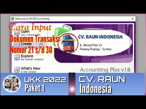 MYOB CV. RAUN INDONESIA || Input Transaction Document No. 21 to 30 || UKK 2022 Package 1 || Parts. 4