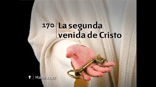 Video voorbeeld van "170 - La segunda venida de Cristo"