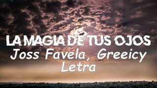 Joss Favela, Greeicy - La Magia de Tus Ojos - letra