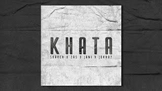 Khata | SHAREH | ZAS | JANI | JOKHAY (Official Audio)