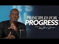 Principles for progress  its about to get better  thrive with dr dharius daniels