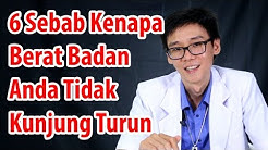 6 Sebab Kenapa Berat Badan Anda Tidak Kunjung Turun - Durasi: 4.25. 