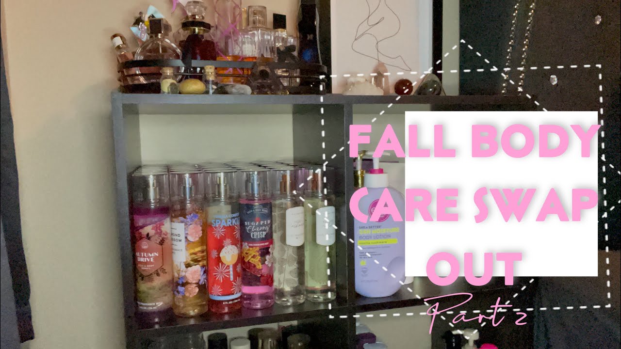 Fall Body Part FALL BODY CARE SWAP OUT PART 2 - YouTube