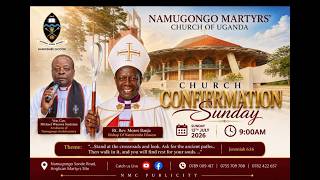 NAMUGONGO MARTYR'S CHURCH OF UGANDA CONFIRMATION SUNDAY 12TH JULY 2026