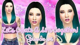 The Sims 4 | Let's Create A Sim Together! | Episode #6 screenshot 5