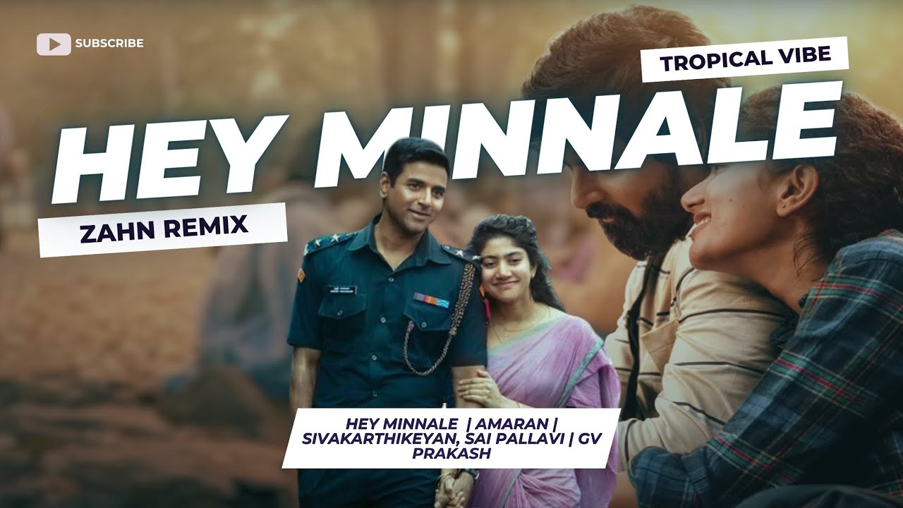 Hey Minnale Remix - Tropical Vibe | Amaran | Sivakarthikeyan, Sai Pallavi | GV Prakash | ZahnJay