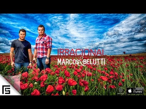 Marcos & Belutti - Irracional (Clipe oficial)