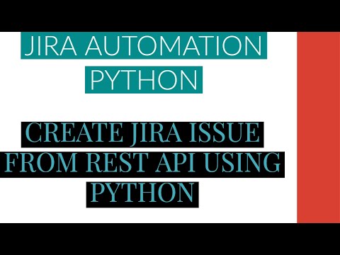 Jira Automation Using Python|Create Jira Issue From Rest Api Using Python|Tutorial:1