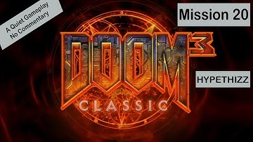 Doom 3 Mission 20: Hell Veteran Mode (No Commentary)