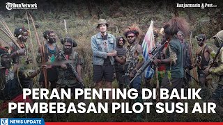 Ungkap Peran Penting di Balik Pembebasan Pilot Susi Air yang 1.5 Tahun Disandera KKB screenshot 1