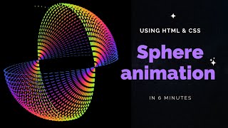 Famous Sphere animation using CSS in 6 Minutes Profile