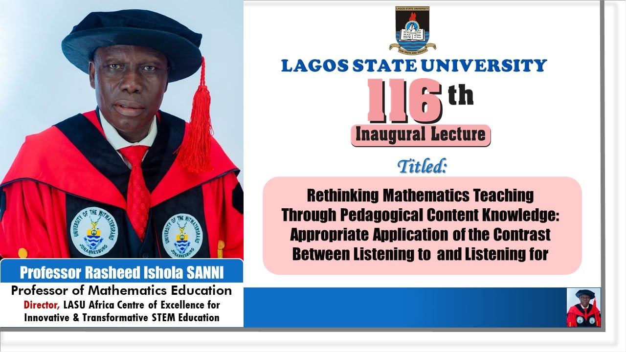 LAGOS STATE UNIVERSITY 116TH INAUGURAL LECTURE; BY PROF. RASHEED ISHOLA SANNI.
