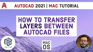 Autocad 2021 For Mac Tutorial | How To Transfer Layers Between Autocad Files