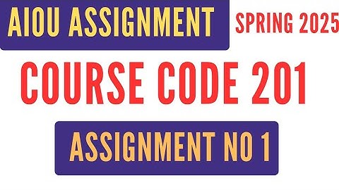 AIOU Code 201 Solved Assignment No 1 | Spring 2025 | Islamiat Lazmi