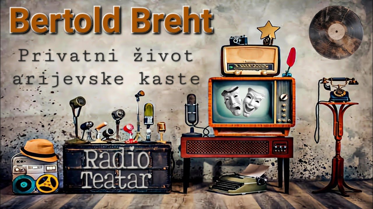 Bertold Breht - Privatni život arijevske kaste (radio drama, радио драма)