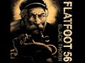 Flatfoot 56 - Shiny Eyes (with lyrics)