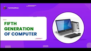 🤖 Fifth Generation Computers (Present & Beyond): The Age of AI and Quantum Computing 🚀