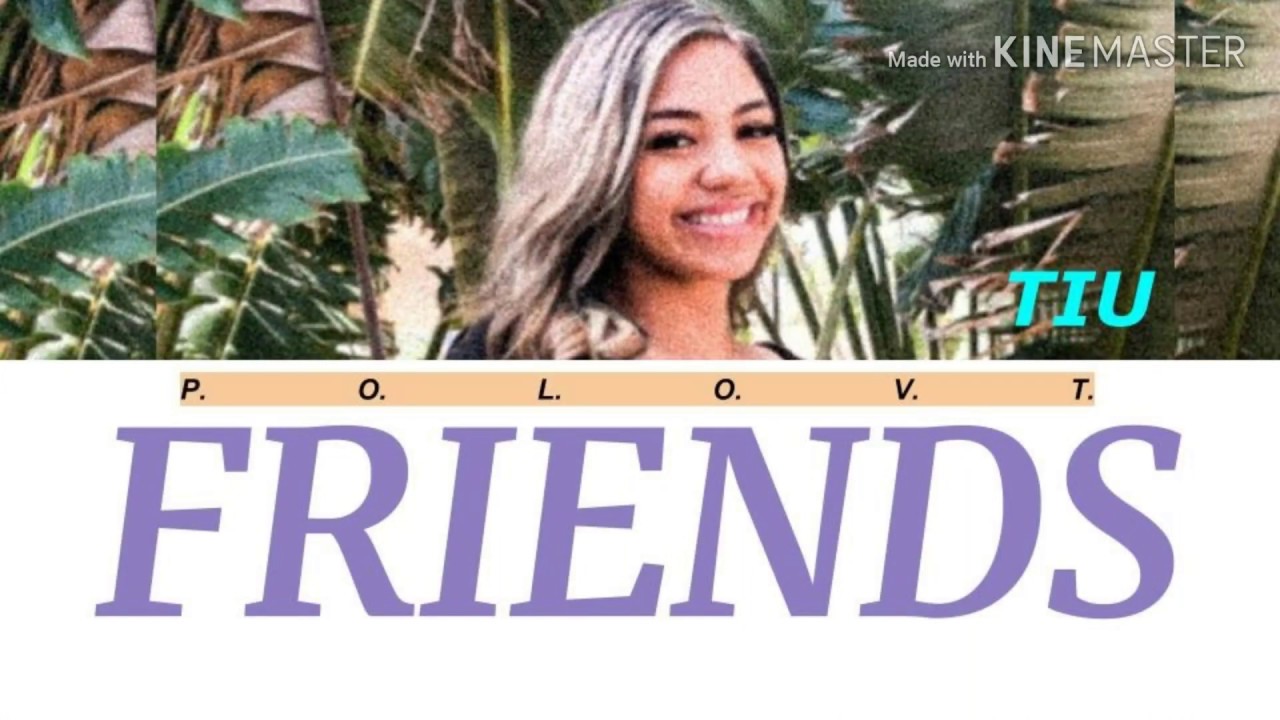 Tiuwettz - Friends Lyrics - YouTube