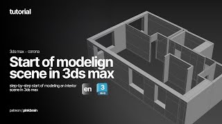 Start of Modeling Scene in 3ds max. Walls, Window and Door openings
