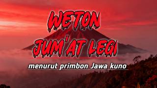 WETONMU JUMAT LEGI?? SIMAK VIDIO INI !! ( SISI GELAP WETON JUMAT LEGI)