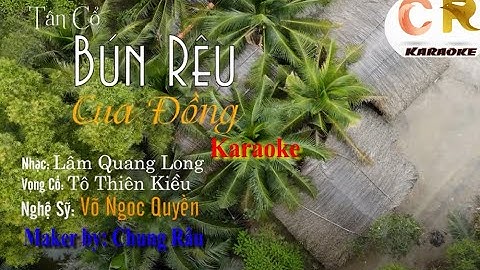 Bún rêu cua đồng Karaoke Tân cổ - Võ Ngọc Huyền |Chung Râu|