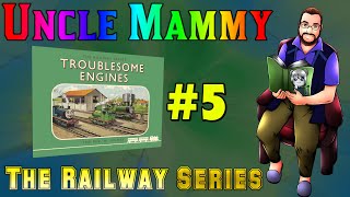 Troublesome Engines - The Railway Series Book 5 - Uncle Mammy