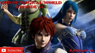 God Of Magical World Episode 41 Sub indo