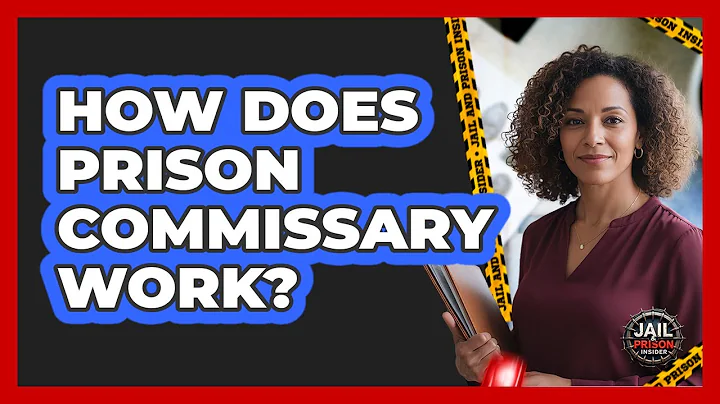 How Does Prison Commissary Work?