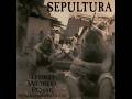 SEPULTURA - Third World Posse/Refuse/Resist/Revolusongs/3 EP's