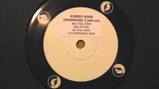 Robert Hood - Still Hear Resimi