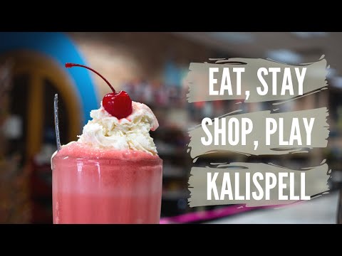 Kalispell Montana - Eat, Stay, Shop, Play