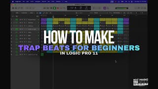 Logic Pro 11 - How To Make Trap Beats For Beginners