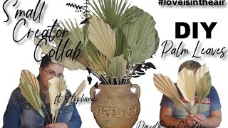 DIY Palm Leaves - LOVE IS IN THE AIR #SmallCreatorSunday@BrokeGirlAesthetic@MoxieDIYJava