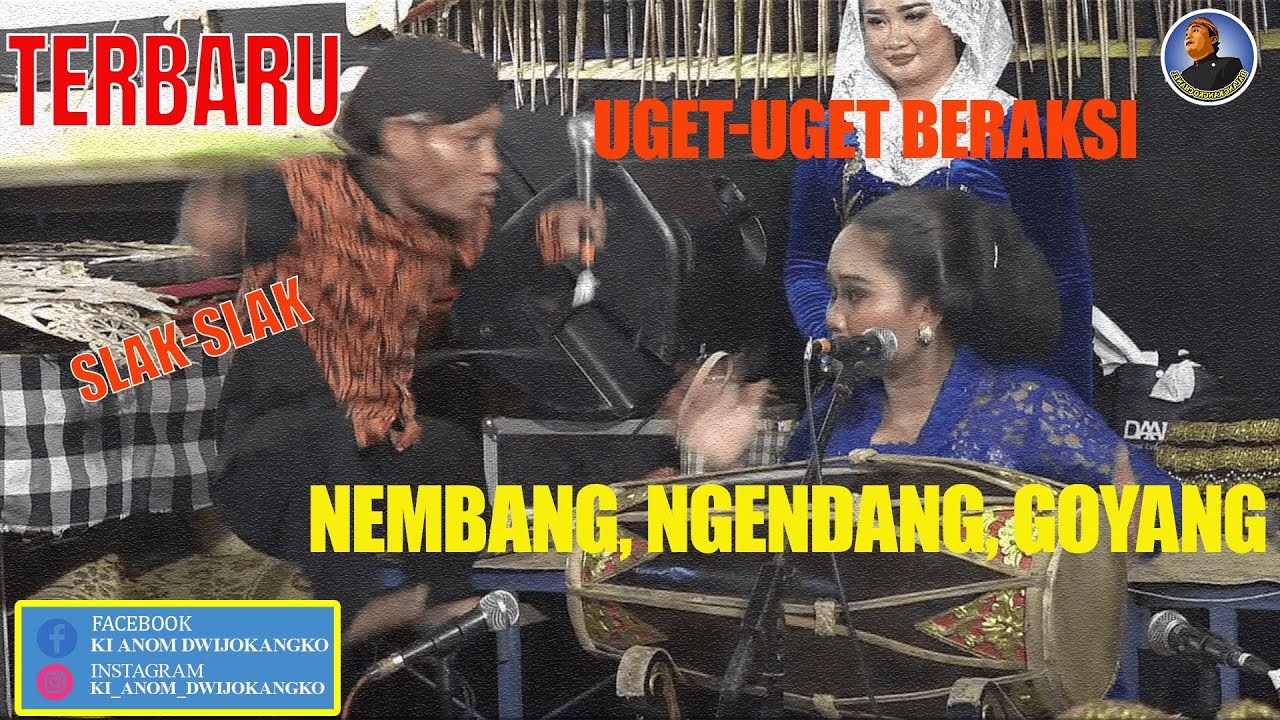 TERBARU UGET-UGET NEMBANG, NGENDANG & GOYANG SLAK-SLAK