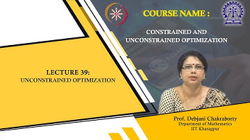 Lecture 39 : Unconstrained Optimization