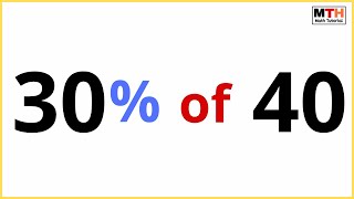 What is 30 percent of 40 30 of 40