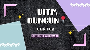 [ UED 102 ] Interesting places in UITM, Dungun Terengganu !!