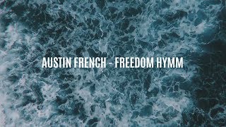 Video-Miniaturansicht von „Austin French - Freedom Hymm Lyrics“