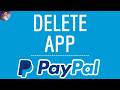 DELETE PAYPAL App, how to remove Paypal application - My account - Number ( custumer )