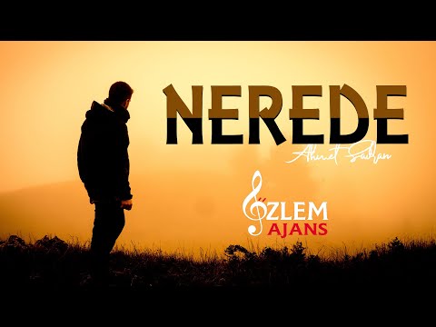 NEREDE  - AHMET SAVRAN 𝄞