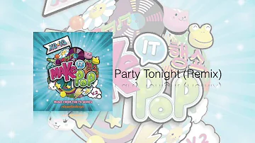 Party Tonight (Remix) - Make It Pop